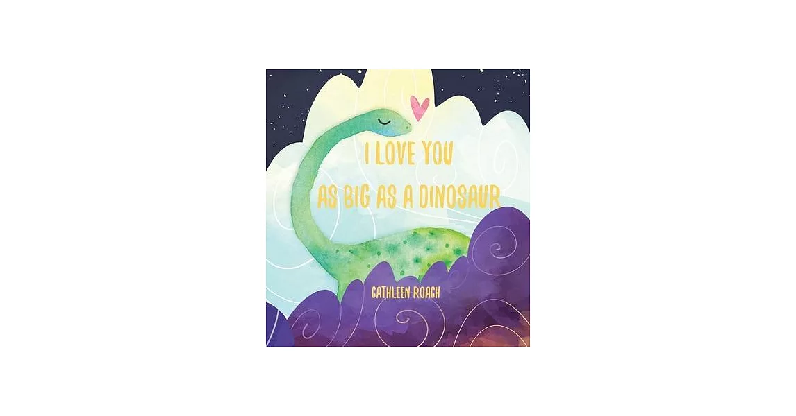 I Love You As Big As A Dinosaur | 拾書所