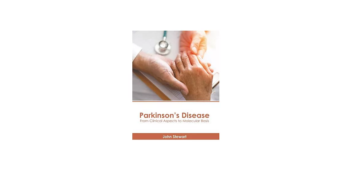 Parkinson’s Disease: From Clinical Aspects to Molecular Basis | 拾書所