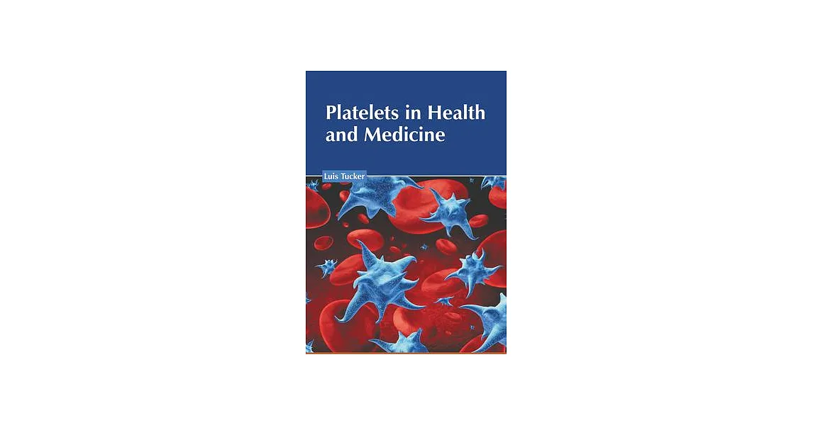 博客來-Platelets in Health and Medicine