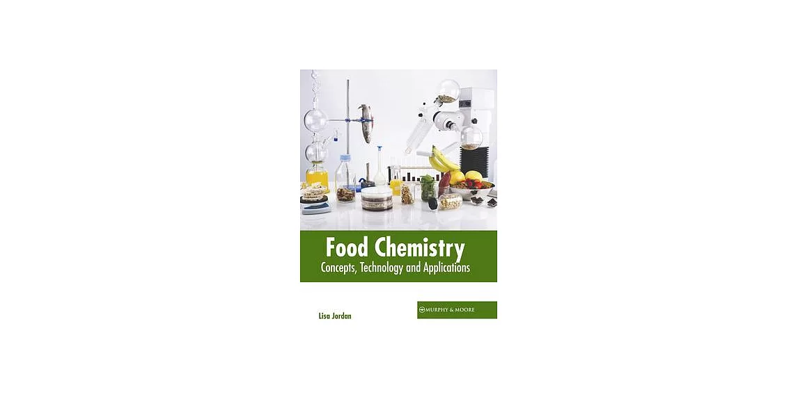 Food Chemistry: Concepts, Technology and Applications | 拾書所