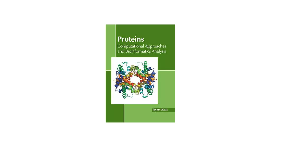 Proteins: Computational Approaches and Bioinformatics Analysis | 拾書所