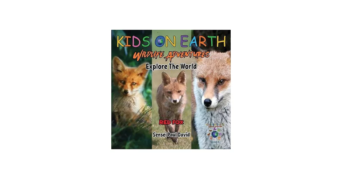 KIDS ON EARTH Wildlife Adventures - Explore The World Red Fox - Austria | 拾書所