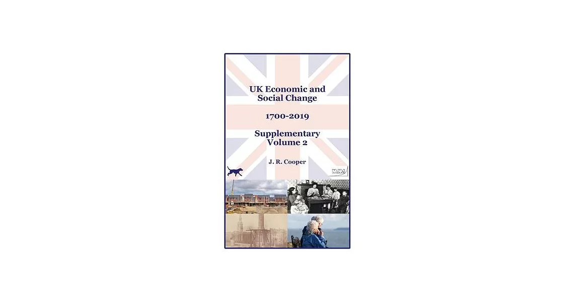 UK Economic & Social Change - 1700-2019 - Supplementary Volume 2 | 拾書所