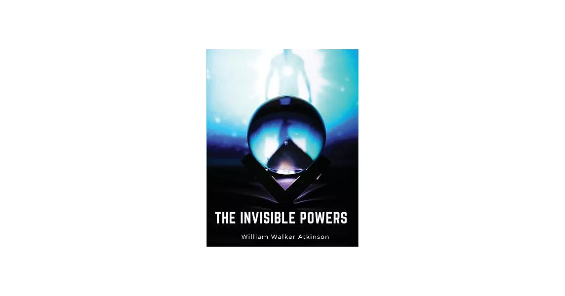 The Invisible Powers: Genuine Mediumship | 拾書所