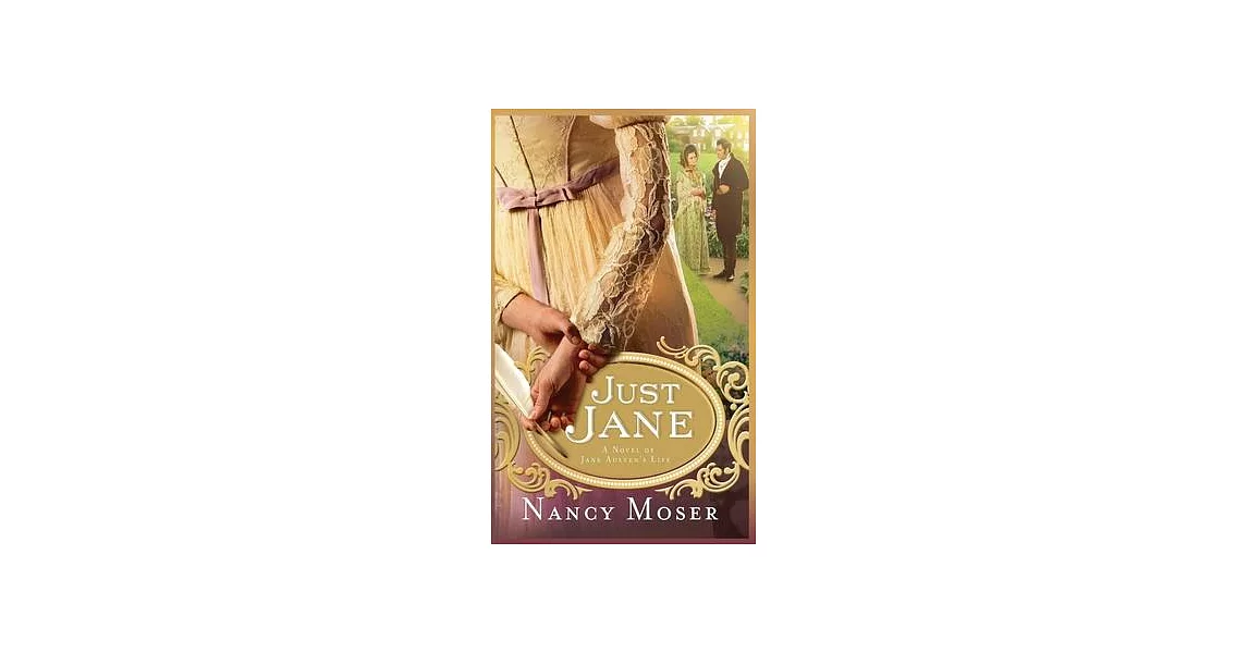 Just Jane: A Novel of Jane Austen’s Life | 拾書所