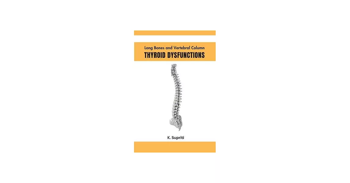 Long Bones and Vertebral Column Thyroid Dysfunctions | 拾書所