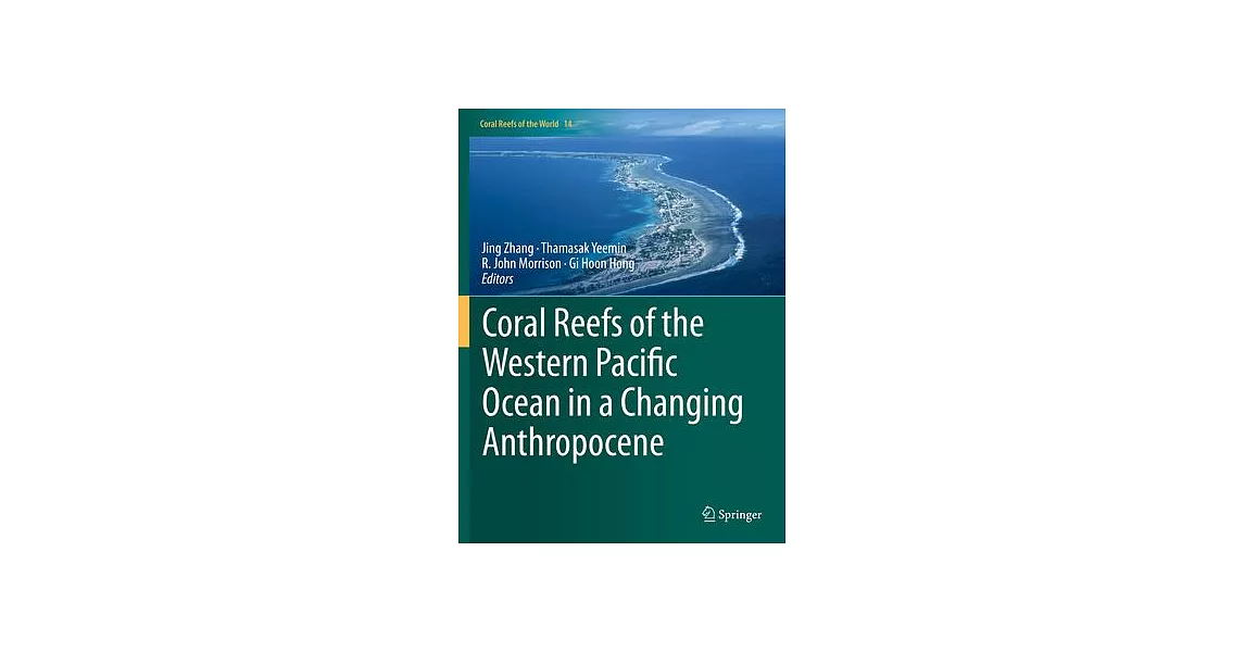 Coral Reefs of the Western Pacific Ocean in a Changing Anthropocene | 拾書所