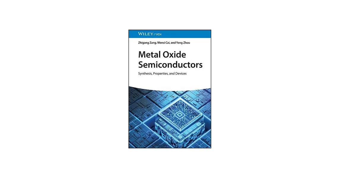 Metal Oxide Semiconductors: Synthesis, Properties, and Devices | 拾書所