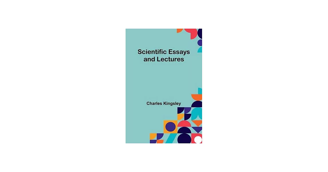 Scientific Essays and Lectures | 拾書所