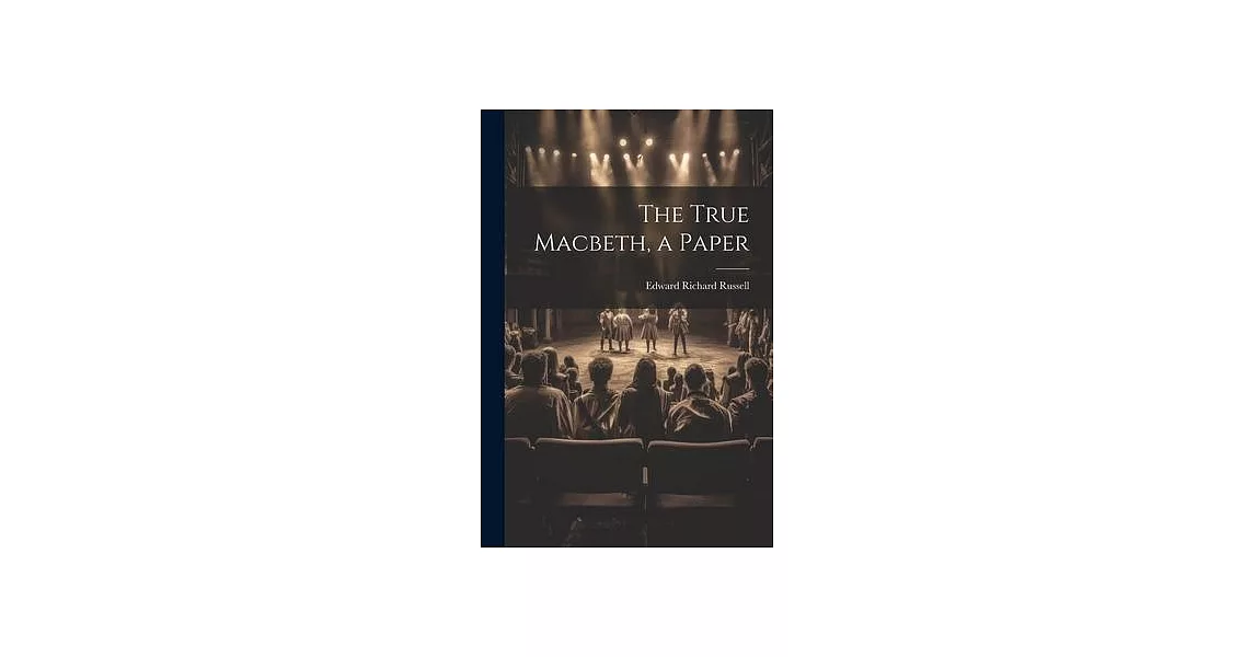 The True Macbeth, a Paper | 拾書所