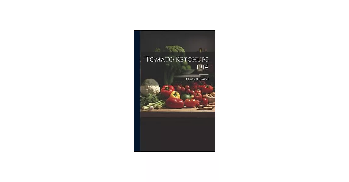 Tomato Ketchups 1914 | 拾書所