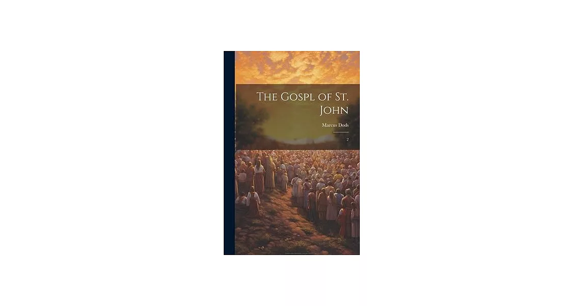 The Gospl of St. John: 2 | 拾書所