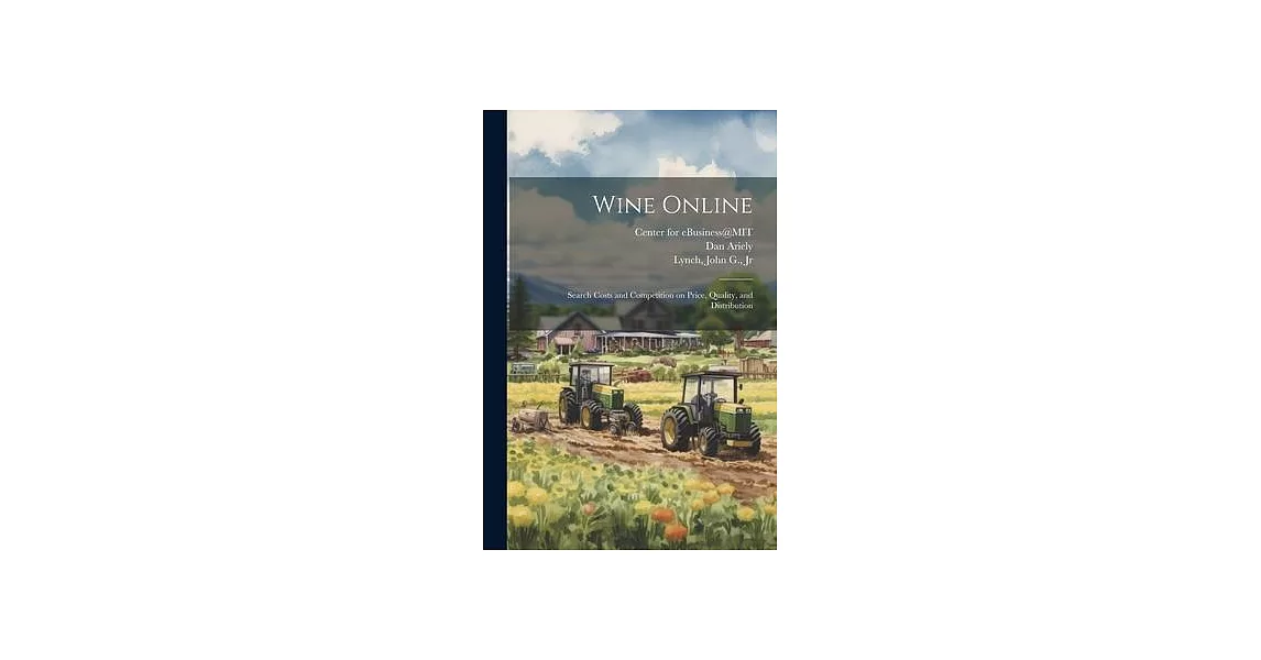 Wine Online: Search Costs and Competition on Price, Quality, and Distribution | 拾書所