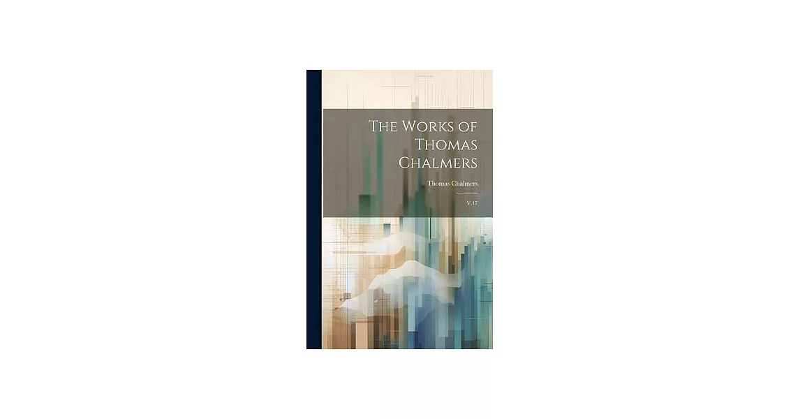 The Works of Thomas Chalmers: V.17 | 拾書所