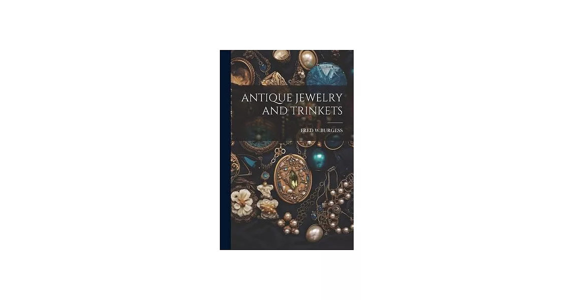 Antique Jewelry and Trinkets | 拾書所