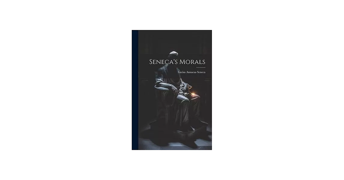 Seneca’s Morals | 拾書所