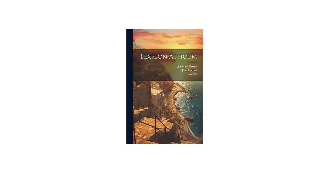 Lexicon Atticum | 拾書所