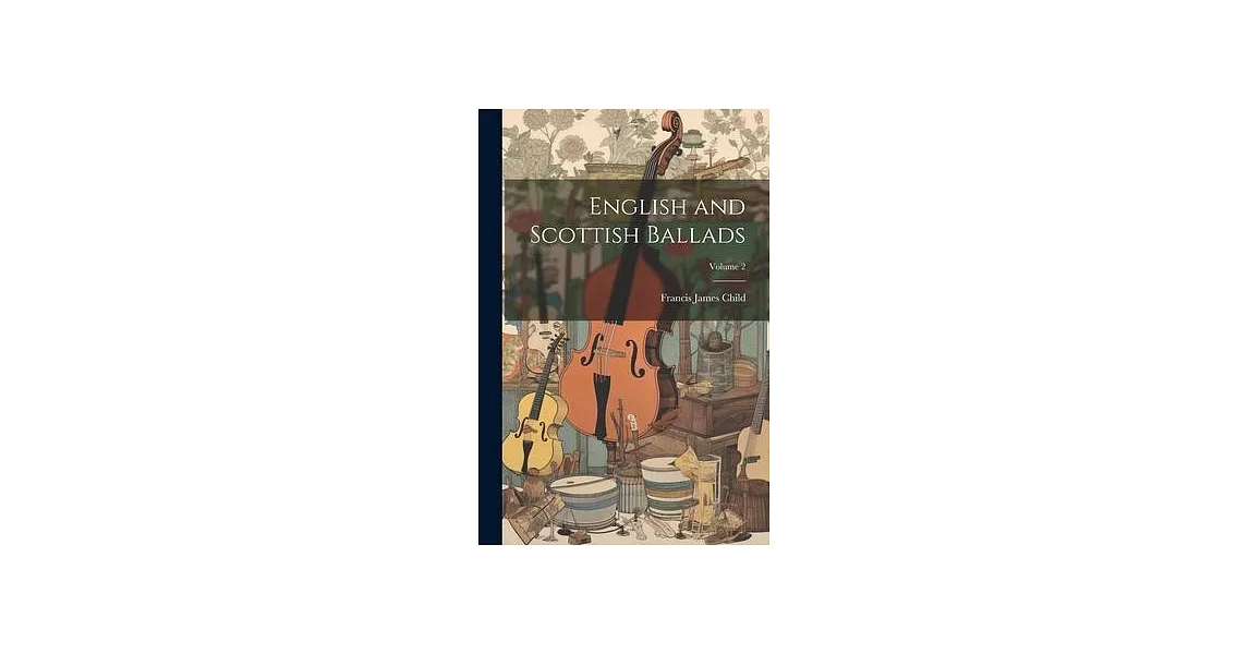 English and Scottish Ballads; Volume 2 | 拾書所