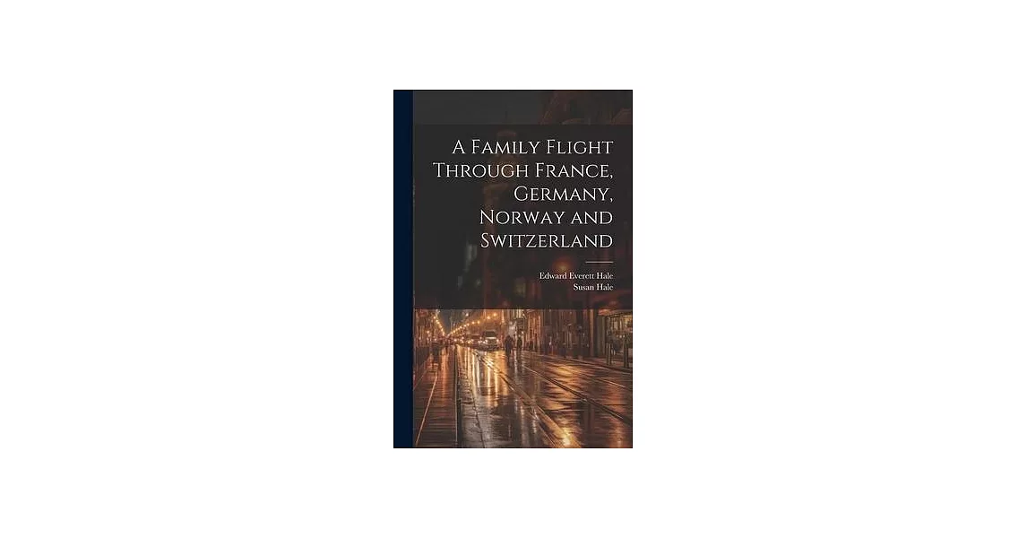 A Family Flight Through France, Germany, Norway and Switzerland | 拾書所