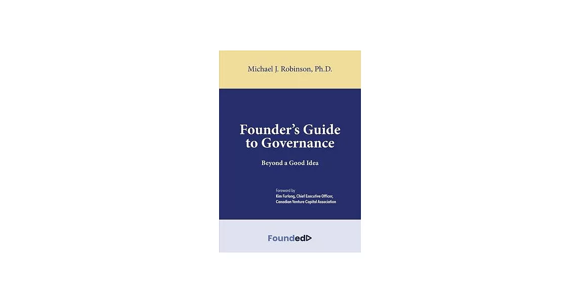 Founder’s Guide to Governance: Beyond a Good Idea | 拾書所