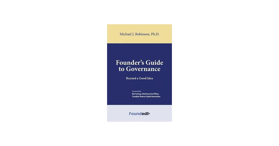 Founder’s Guide to Governance: Beyond a Good Idea | 拾書所