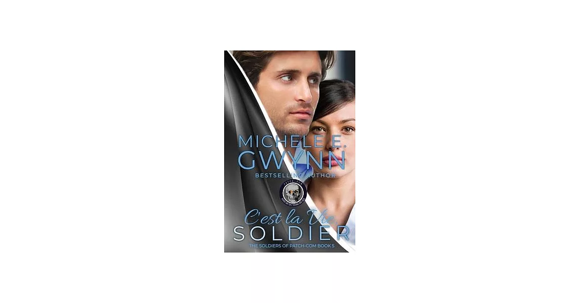 C’est la Vie, Soldier: An Action-Packed, Suspense-Filled, Romantic Adventure | 拾書所