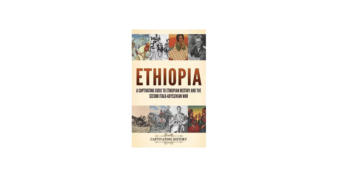 Ethiopia: A Captivating Guide to Ethiopian History and the Second Italo-Abyssinian War | 拾書所