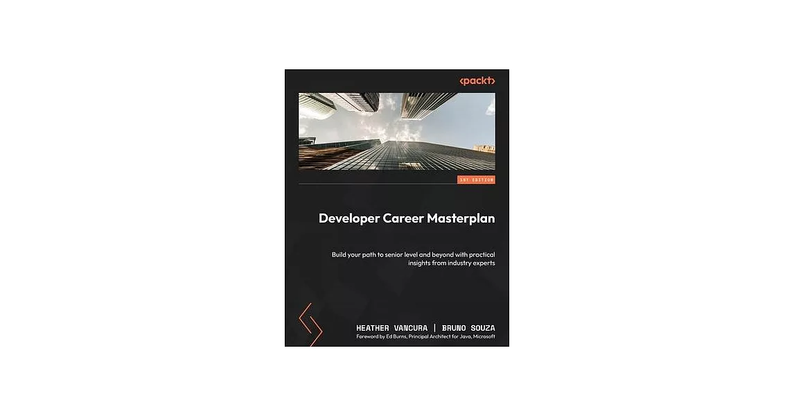 Developer Career Masterplan: Build your path to senior level and beyond with practical insights from industry experts | 拾書所