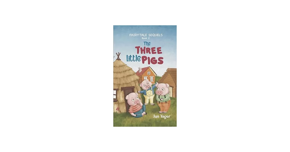 Fairy Tale Sequels: Book 2 - The Three Little Pigs | 拾書所