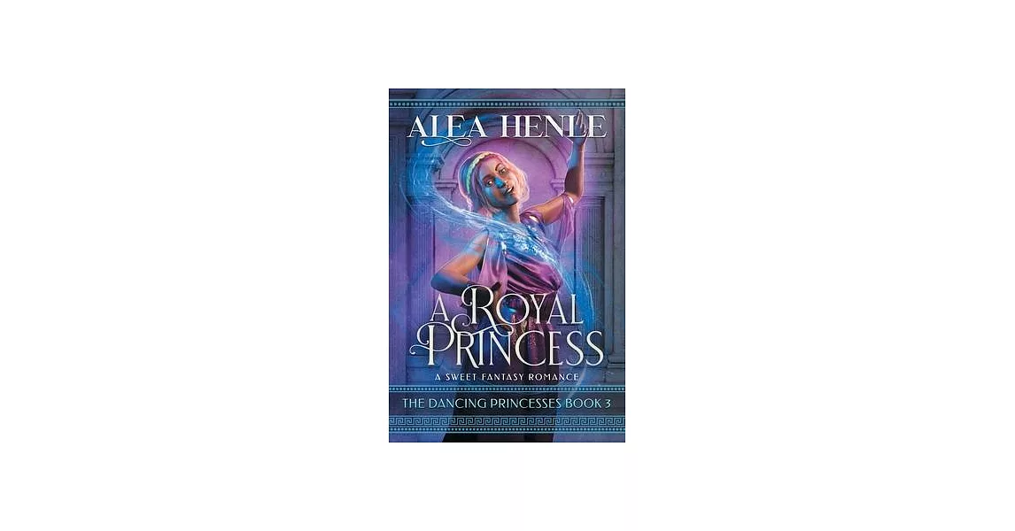 A Royal Princess: A Sweet Fantasy Romance | 拾書所