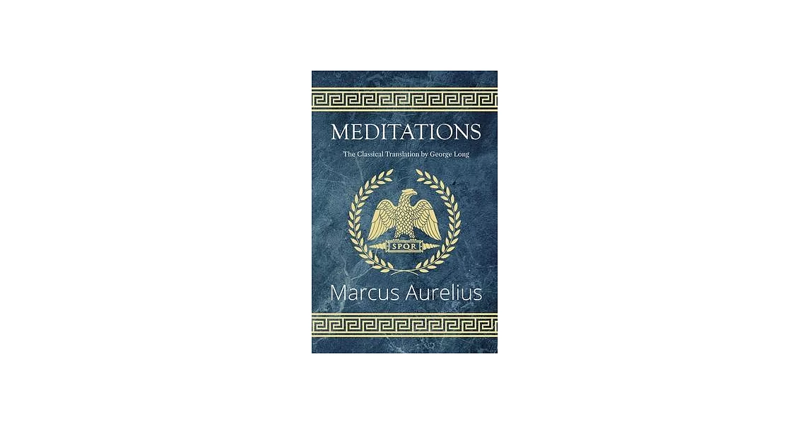 Meditations - The Classical Translation by George Long (Reader’s Library Classics) | 拾書所