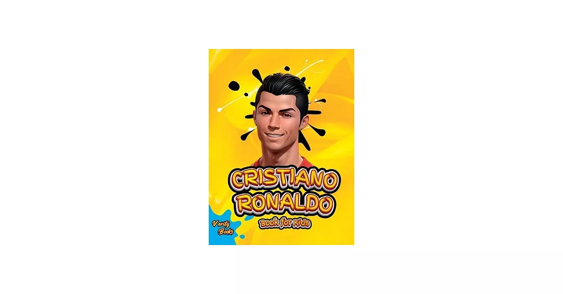 Cristiano Ronaldo Book for Kids: The biography of Ronaldo for curious kids and fans. | 拾書所