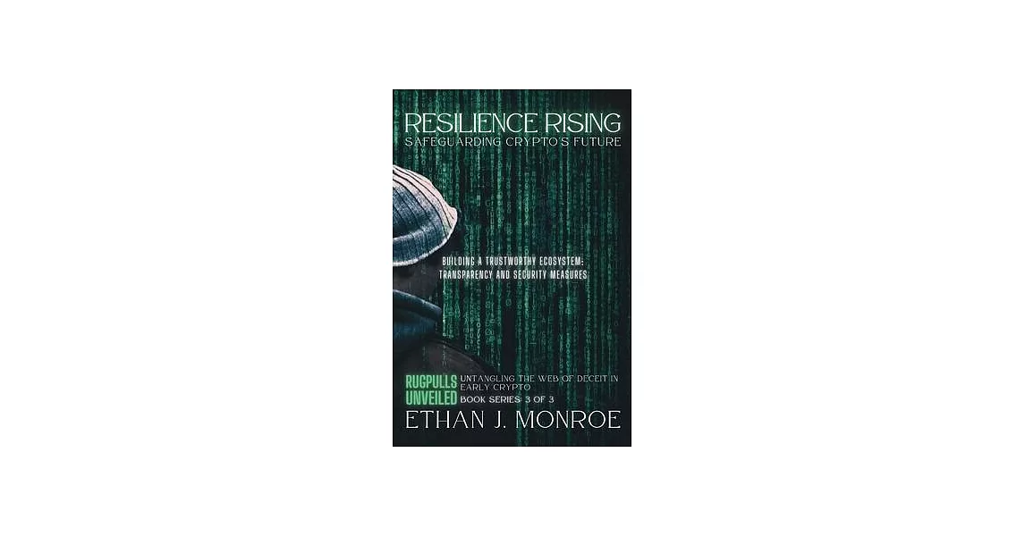 Resilience Rising: Building a Trustworthy Ecosystem: Transparency and Security Measures | 拾書所