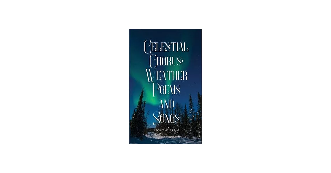 Celestial Chorus: Weather Poems and Songs | 拾書所