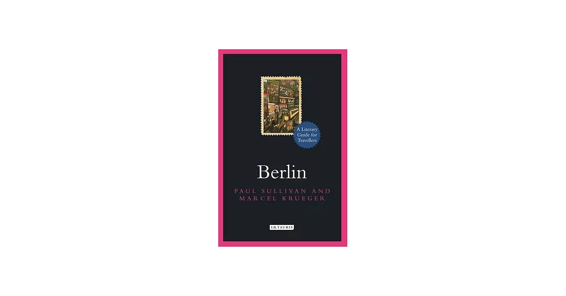 Berlin: A Literary Guide for Travellers | 拾書所