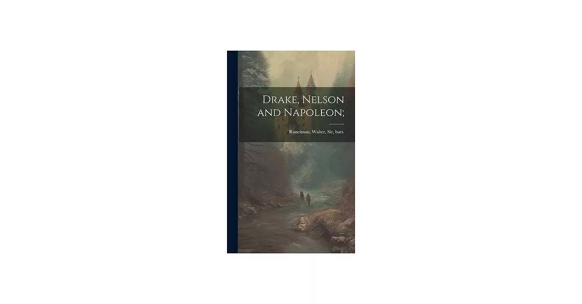 Drake, Nelson and Napoleon; | 拾書所