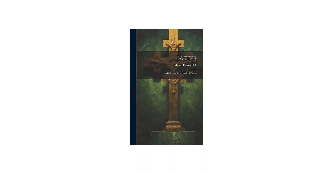 Easter: A Collection for a Hundred Friends | 拾書所