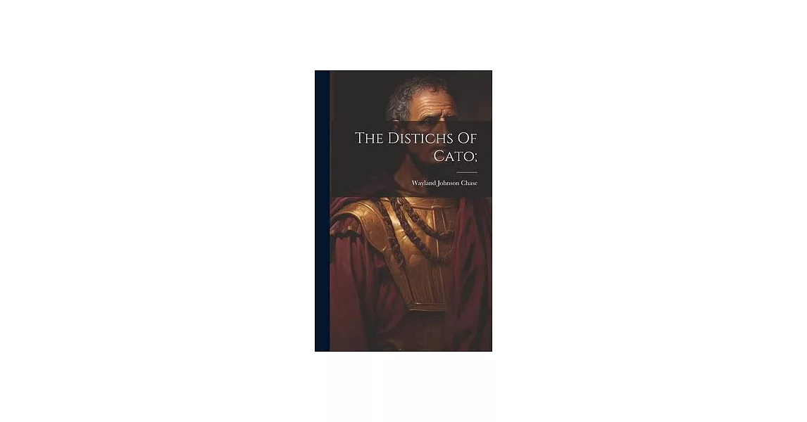 The Distichs Of Cato; | 拾書所