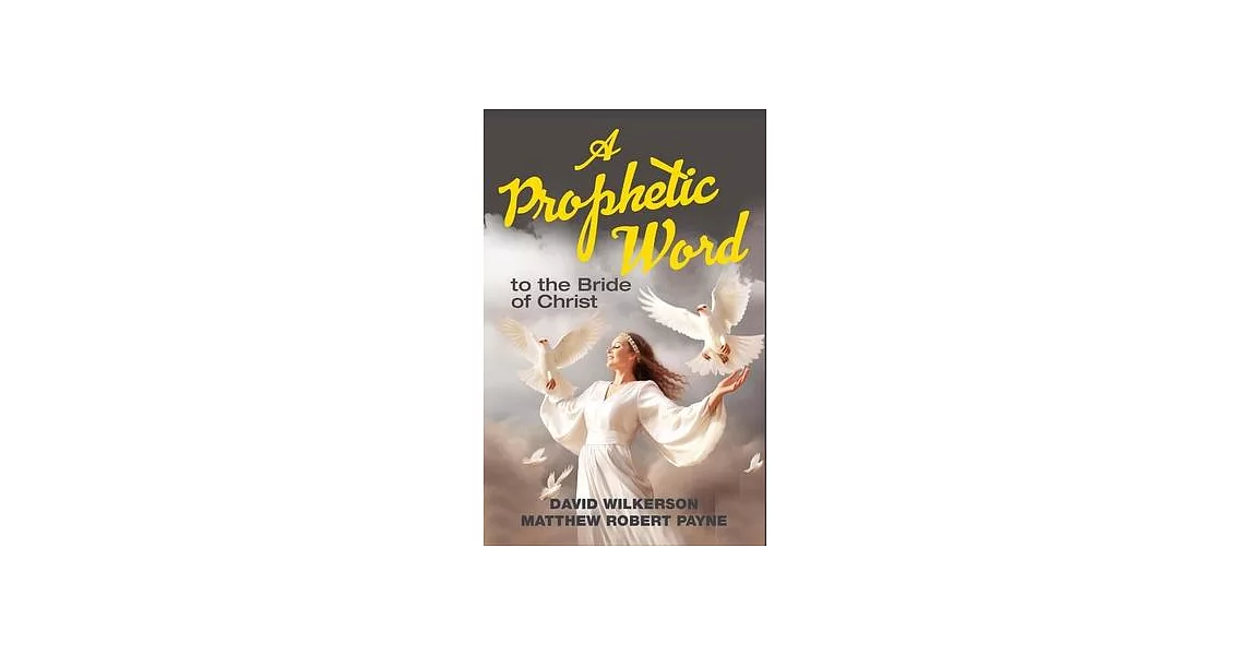 A Prophetic Word to the Bride of Christ | 拾書所