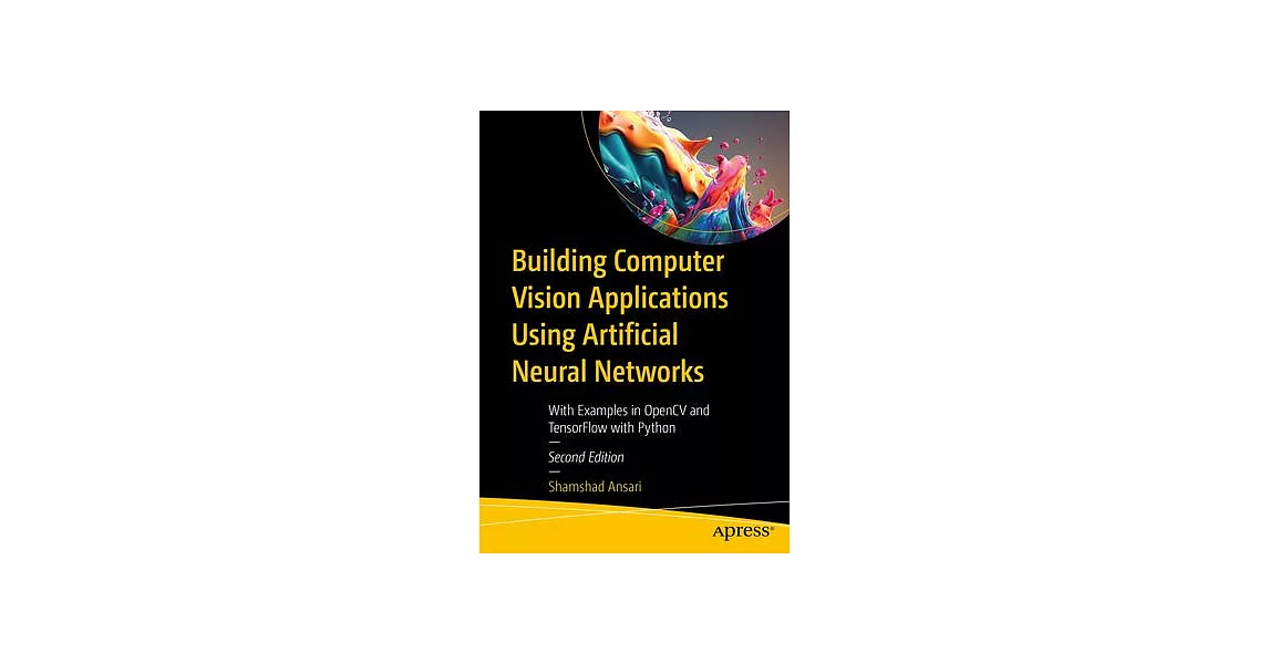 Building Computer Vision Applications Using Artificial Neural Networks: With Examples in Opencv and Tensorflow with Python | 拾書所