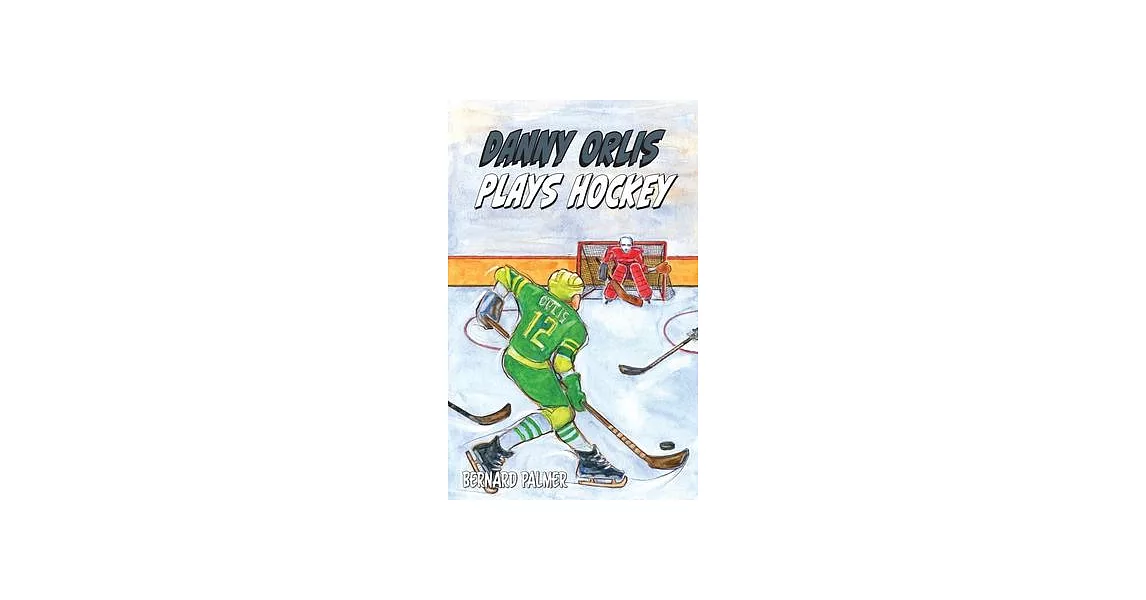 Danny Orlis Plays Hockey | 拾書所