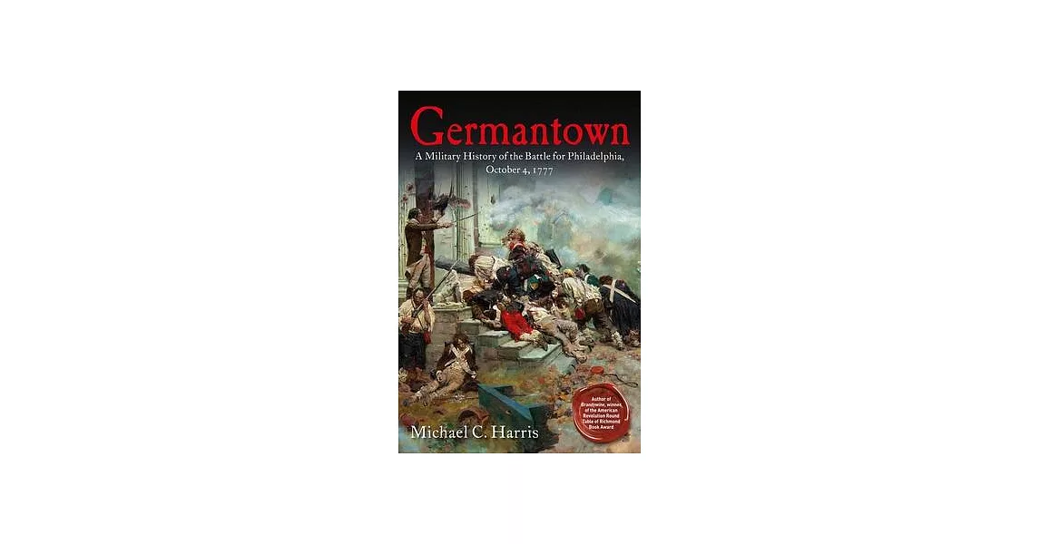 Germantown: A Military History of the Battle for Philadelphia, October 4, 1777 | 拾書所