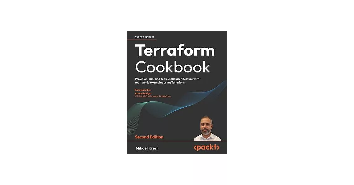 Terraform Cookbook - Second Edition: Provision, run, and scale cloud architecture with real-world examples using Terraform | 拾書所