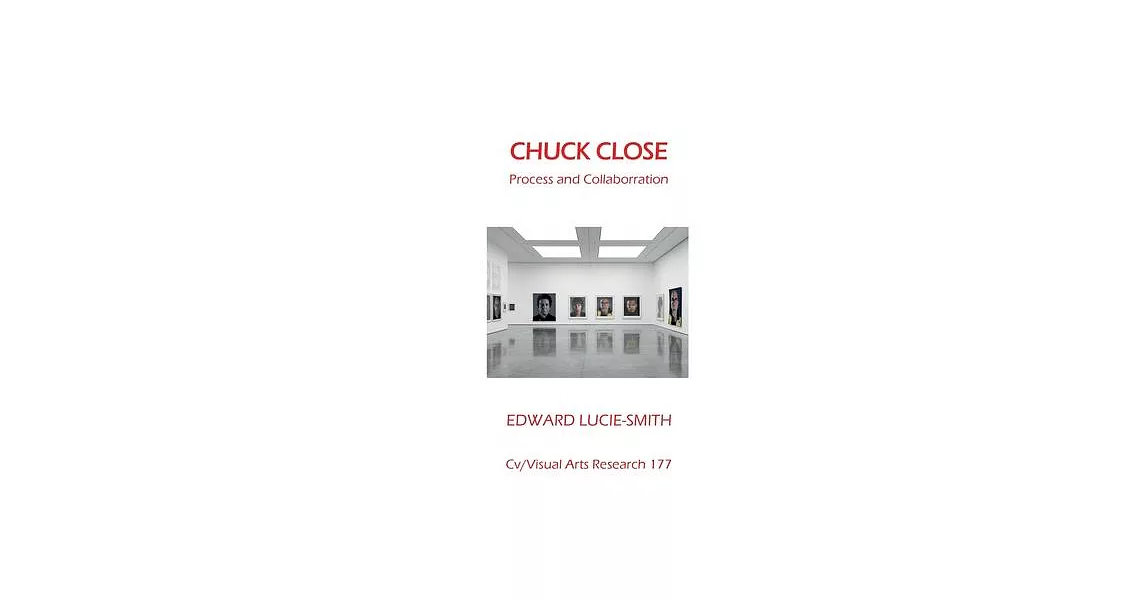Chuck Close: process and collaboration | 拾書所
