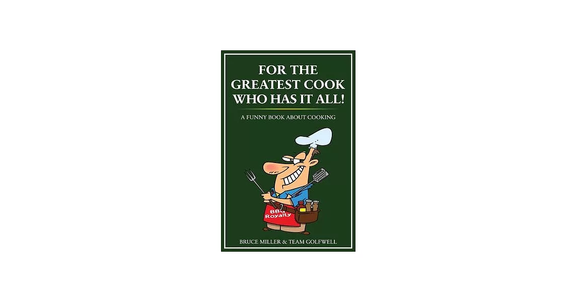 For the Greatest Cook Who Has It All: A Funny Book About Cooking | 拾書所