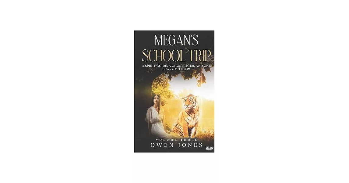 Megan`s School Trip: A Spirit Guide, A Ghost Tiger And One Scary Mother! | 拾書所