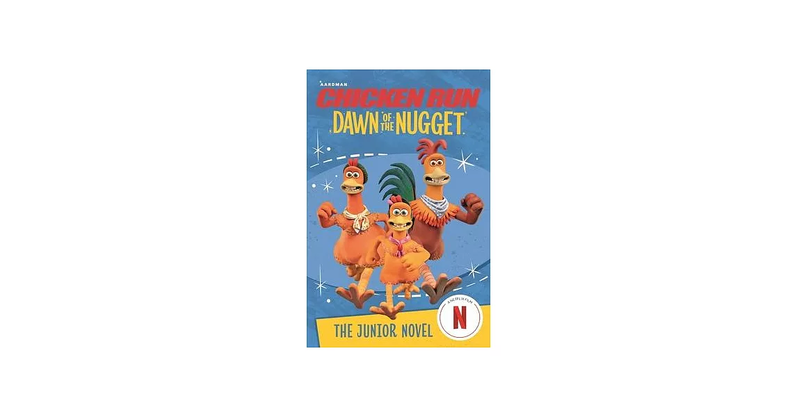 Chicken Run Dawn of the Nugget: The Junior Novel | 拾書所