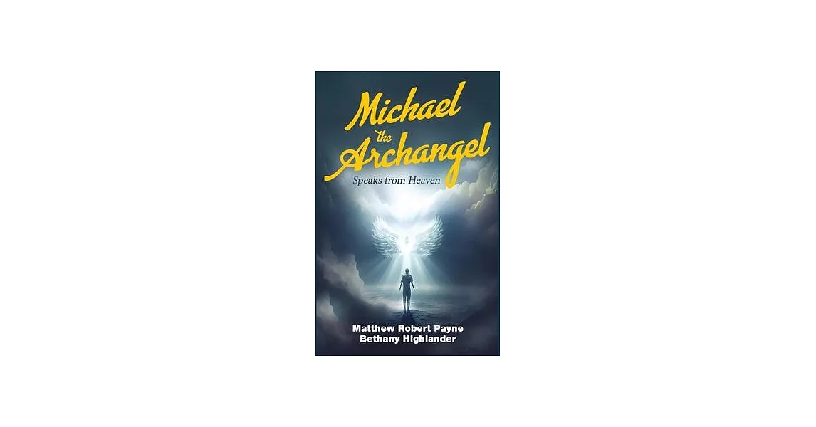 Michael the Archangel Speaks from Heaven | 拾書所