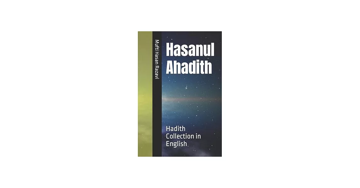 Hasanul Ahadith: Hadith Collection in English | 拾書所