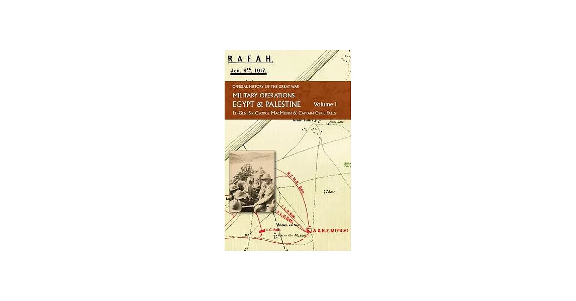 Military Operations Egypt & Palestine: From the Outbreak of War with Germany to June 1917 | 拾書所